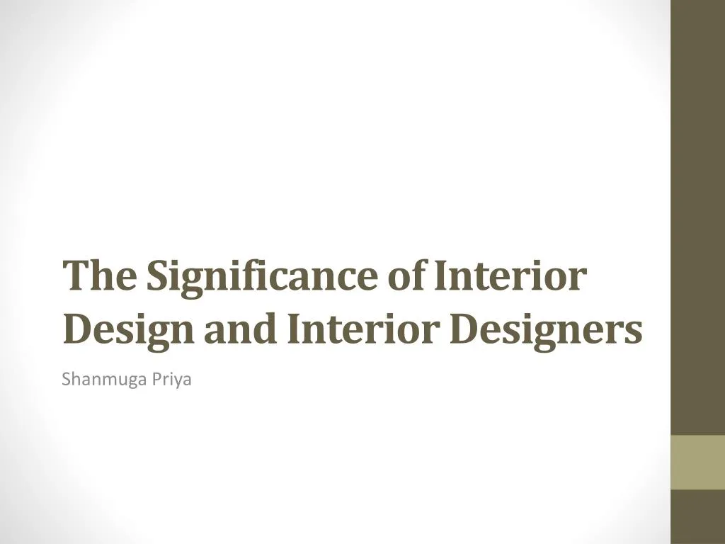 the significance of interior design and interior designers