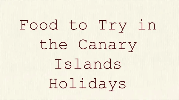 Food to Try in the Canary Islands Holidays
