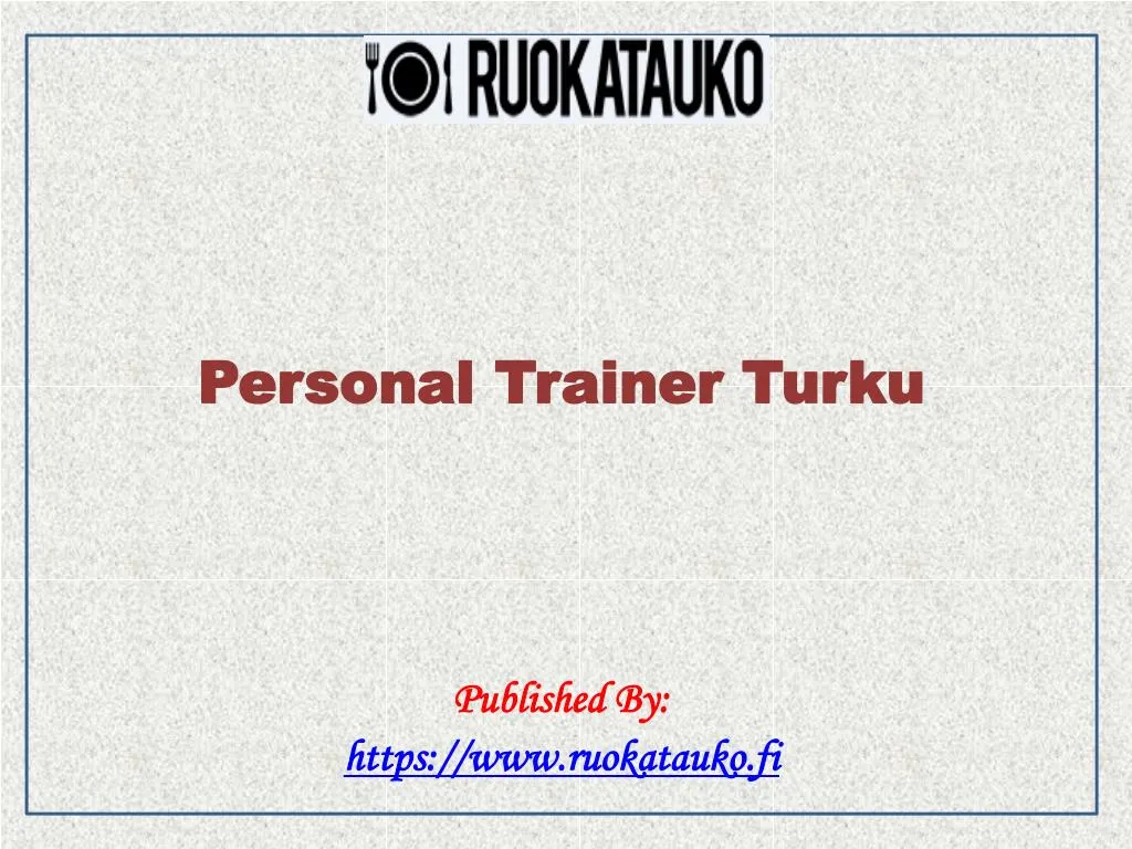 personal trainer turku published by https www ruokatauko fi