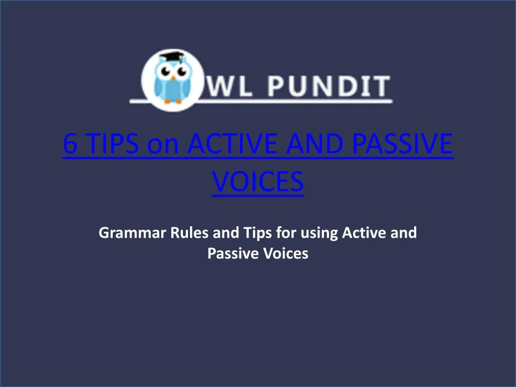 6 tips on active and passive voices