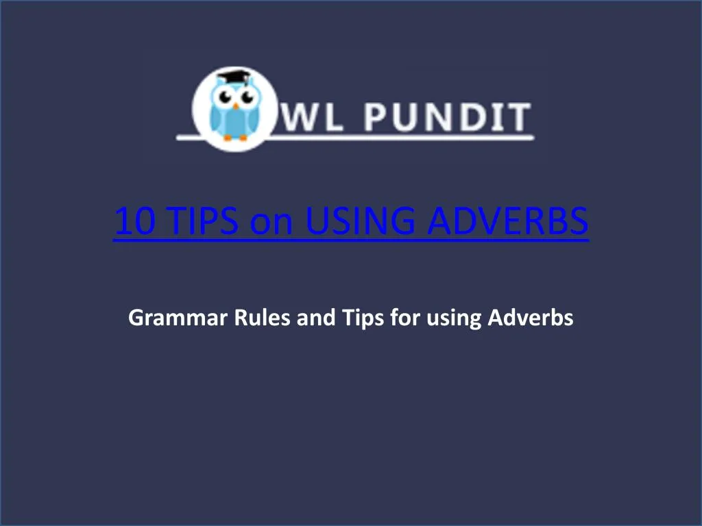 10 tips on using adverbs