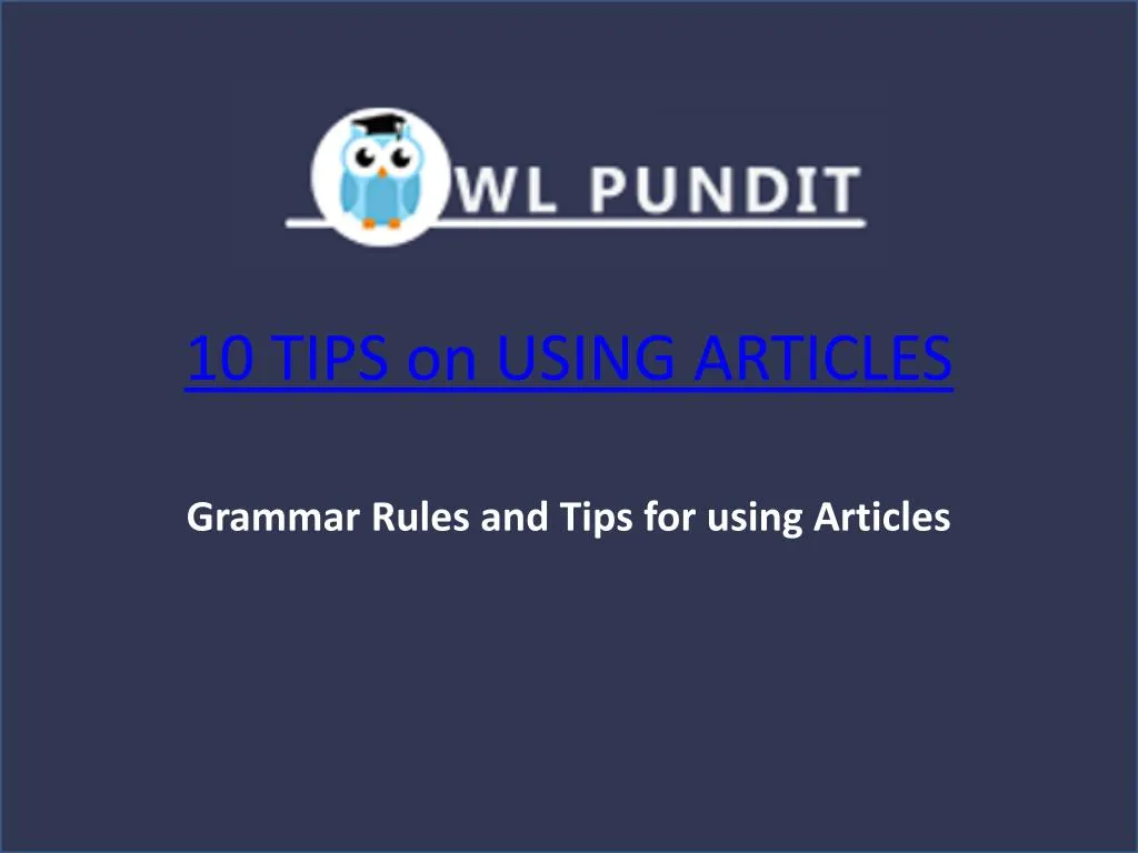 10 tips on using articles