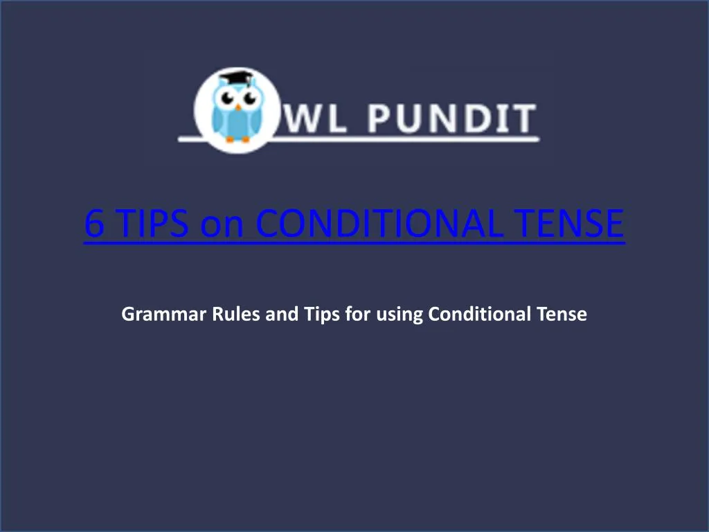6 tips on conditional tense