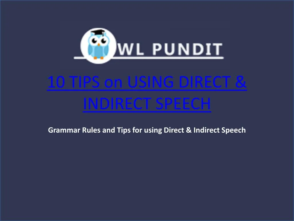 10 tips on using direct indirect speech