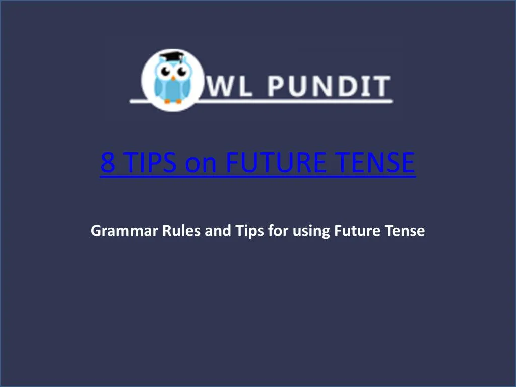 8 tips on future tense