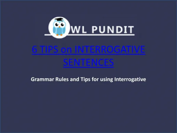 Tips on Creating Grammatically Correct Interrogative Sentences