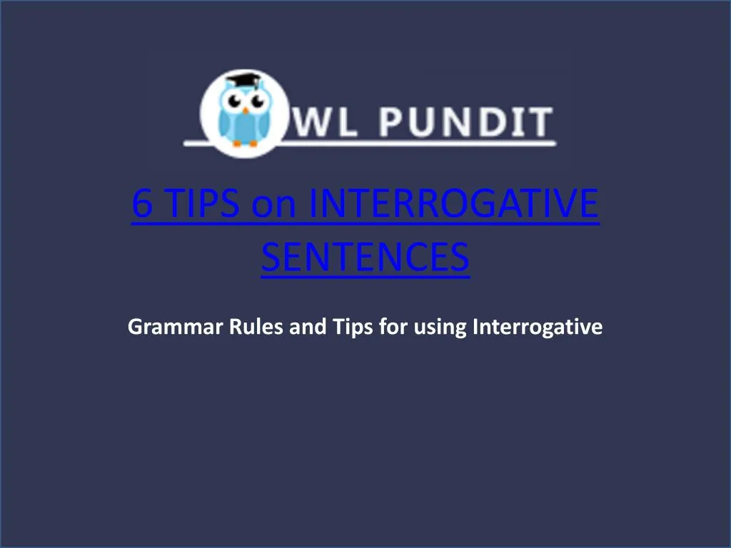 6 tips on interrogative sentences