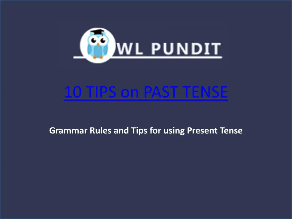 10 tips on past tense
