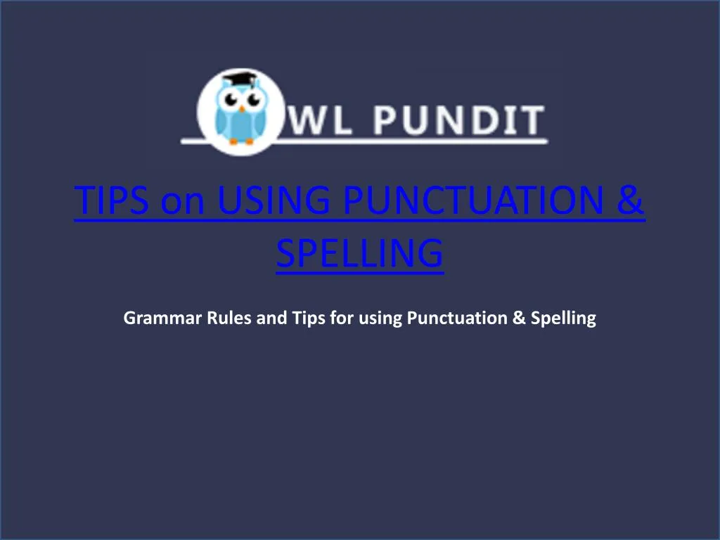 tips on using punctuation spelling