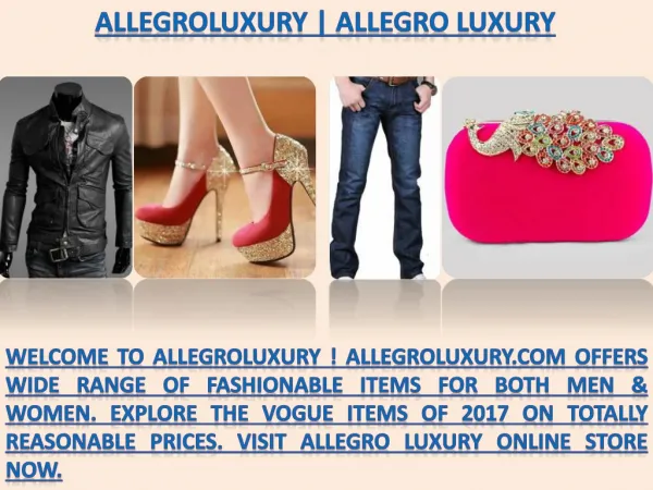 Allegroluxury - 388 2nd Avenue Box 122, NY NY 10010 Designer New Fashion Items For All Men & Women on Totally Fair Price