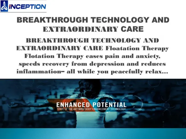 BREAKTHROUGH TECHNOLOGY AND EXTRAORDINARY CARE