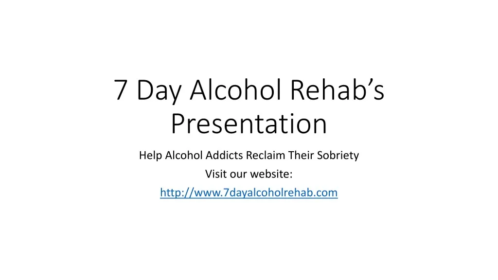 7 day alcohol rehab s presentation