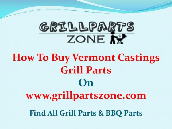 Vermont Castings BBQ Parts and Gas Grill Replacement Parts at Grill Parts Zone