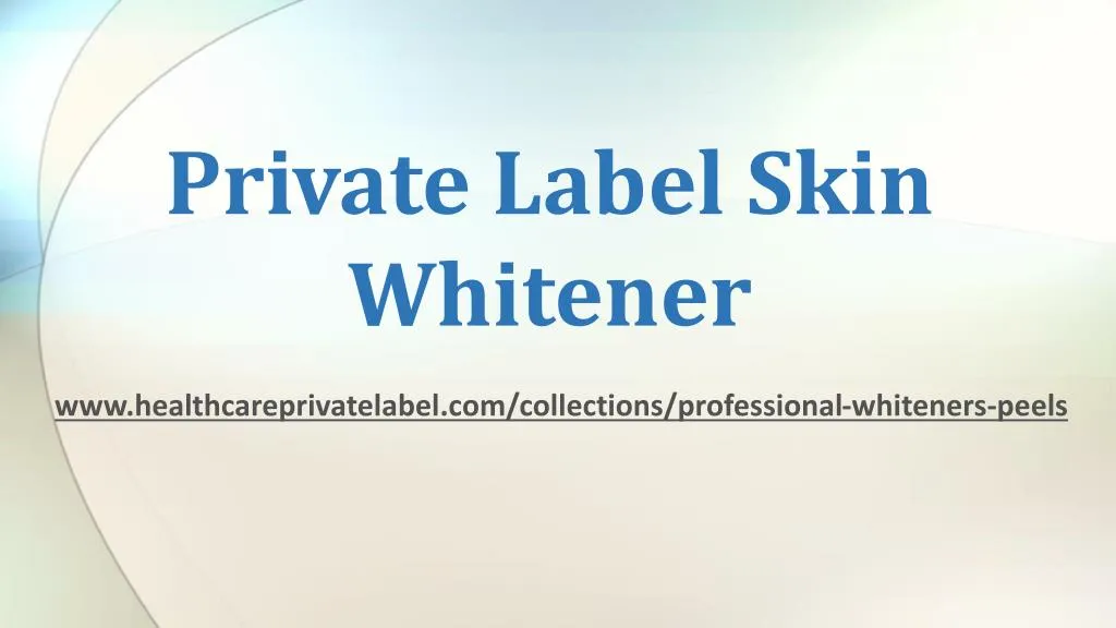 private label skin whitener