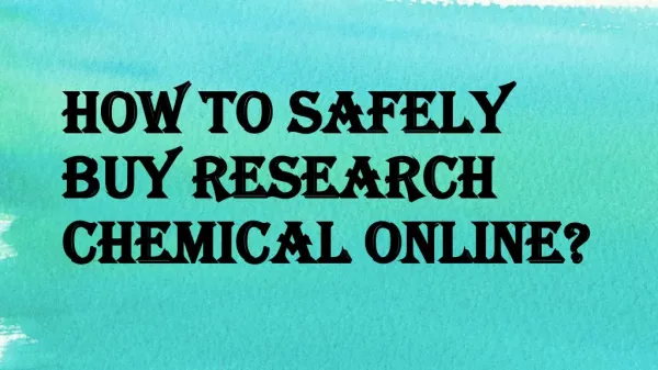 Tips that Will Help you on Your Online Pursues of Research Chemical