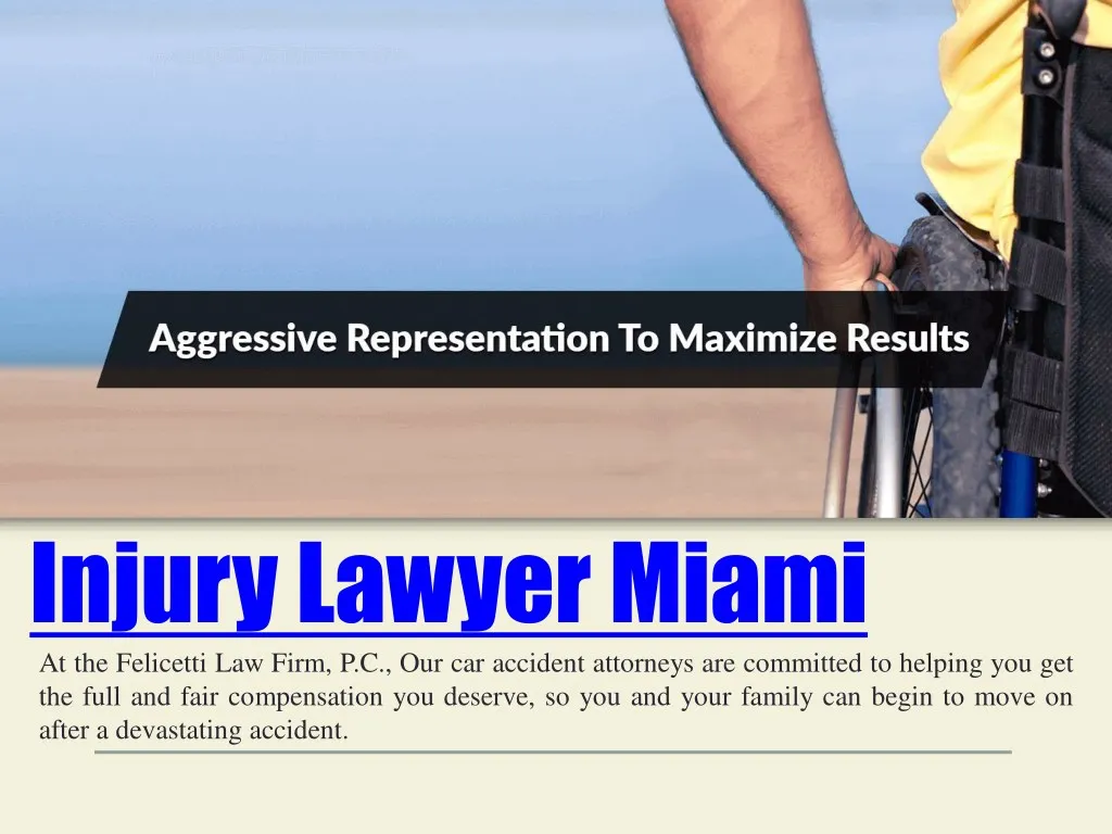 injury lawyer miami at the felicetti law firm