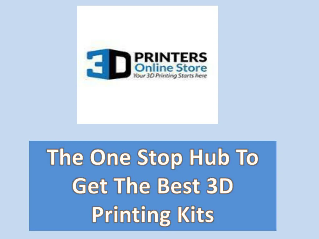the one stop hub to get the best 3d printing kits