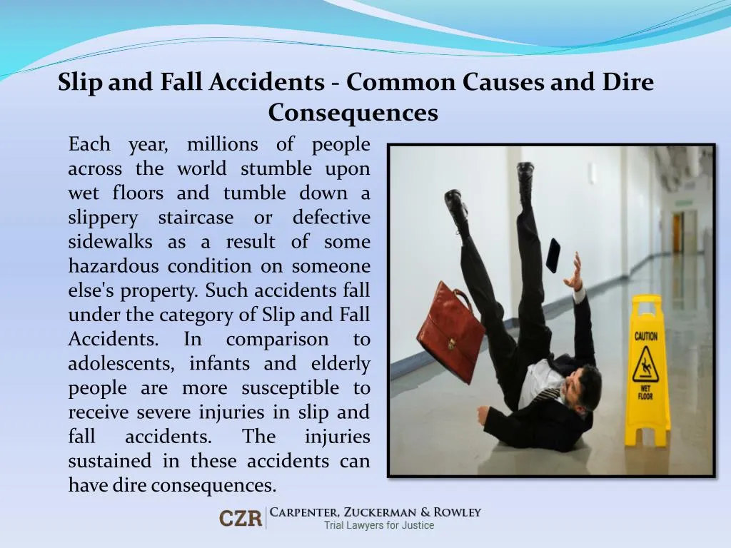 slip and fall accidents common causes and dire