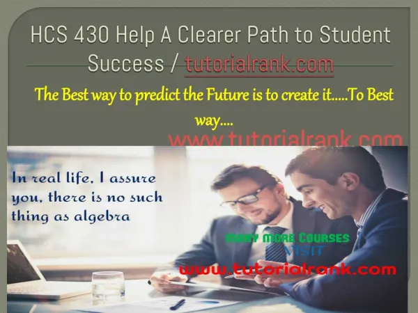 HCS 430 A Clearer Path to Student Success / tutorialrank.com