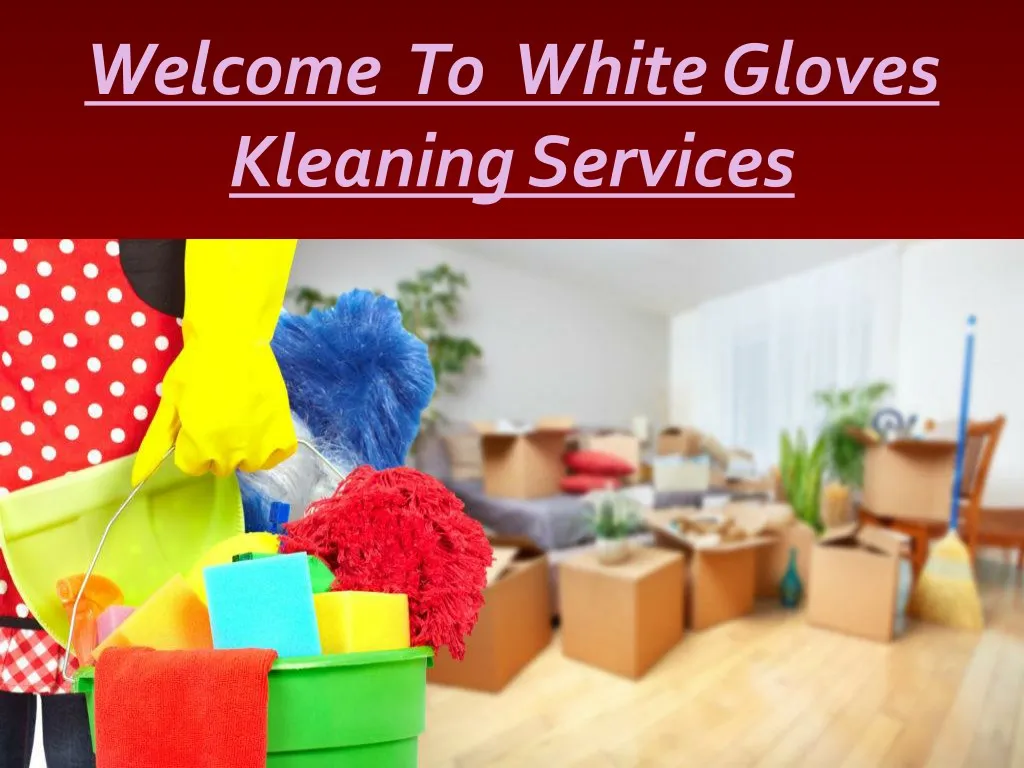 welcome to white gloves kleaning services