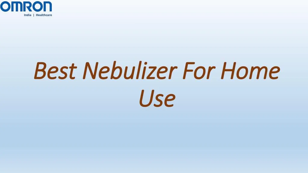 best nebulizer for home use