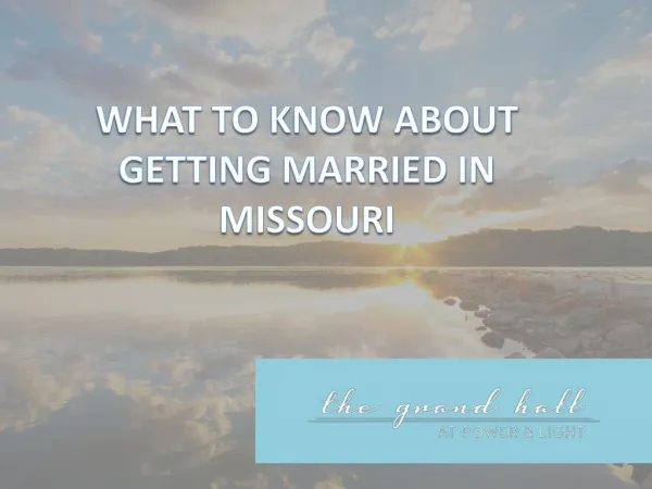 What to Know About Getting Married in Missouri