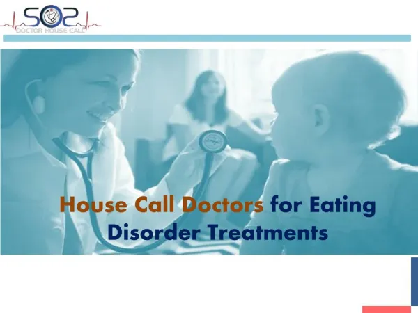 House Call Doctors for Treating Eating Disorders - SOS Doctor House Call