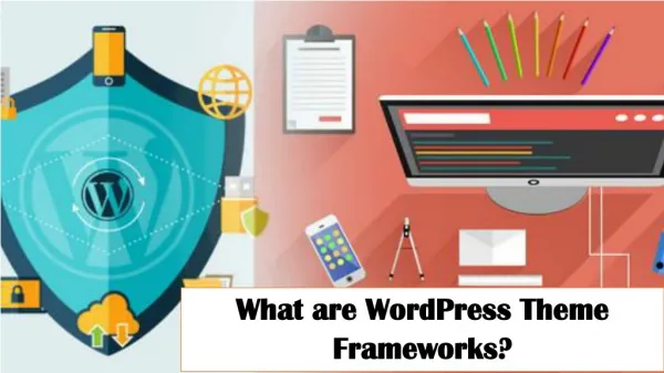 What are WordPress Theme Frameworks?