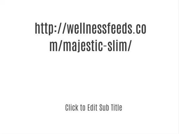 wellnessfeeds.com/majestic-slim/