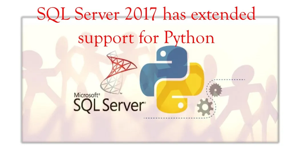 sql server 2017 has extended support for python