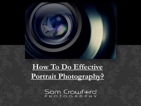 How To Do Effective Portrait Photography?
