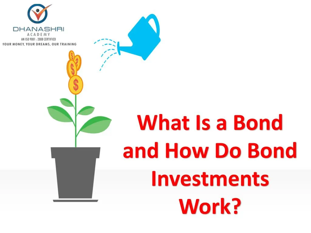what is a bond and how do bond investments work