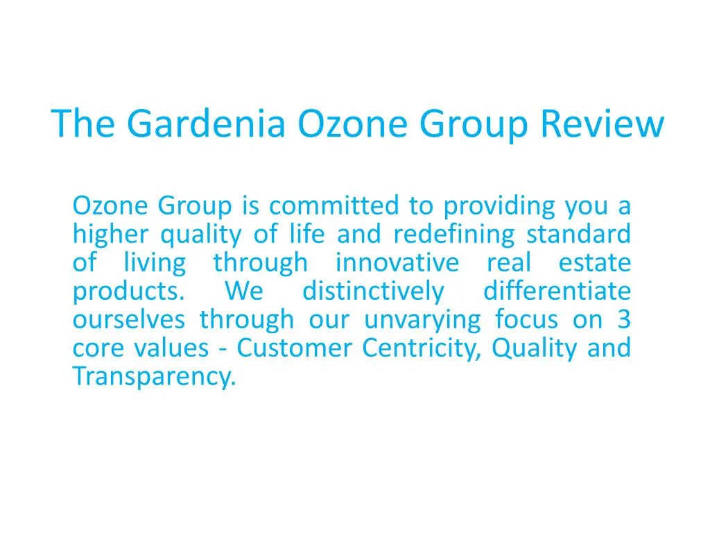the gardenia ozone group review