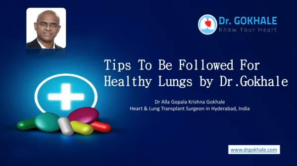 Tips To Be Followed For Healthy Lungs By Dr.Gokhale