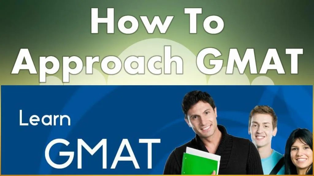 how to approach gmat