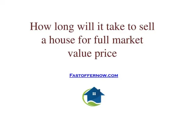 How long will it take to sell a house for full market value price