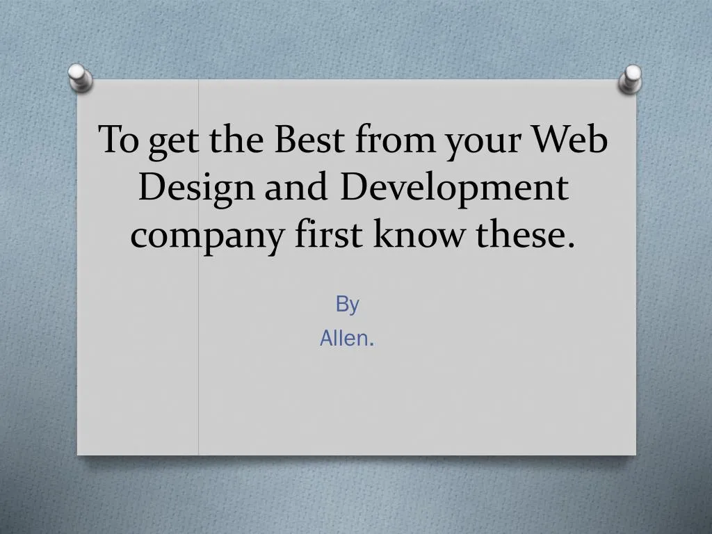 to get the best from your web design and development company first know these