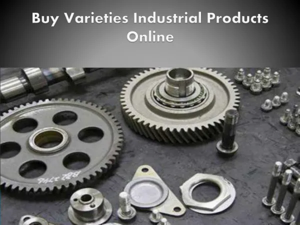 Buy Varieties Industrial Products Online