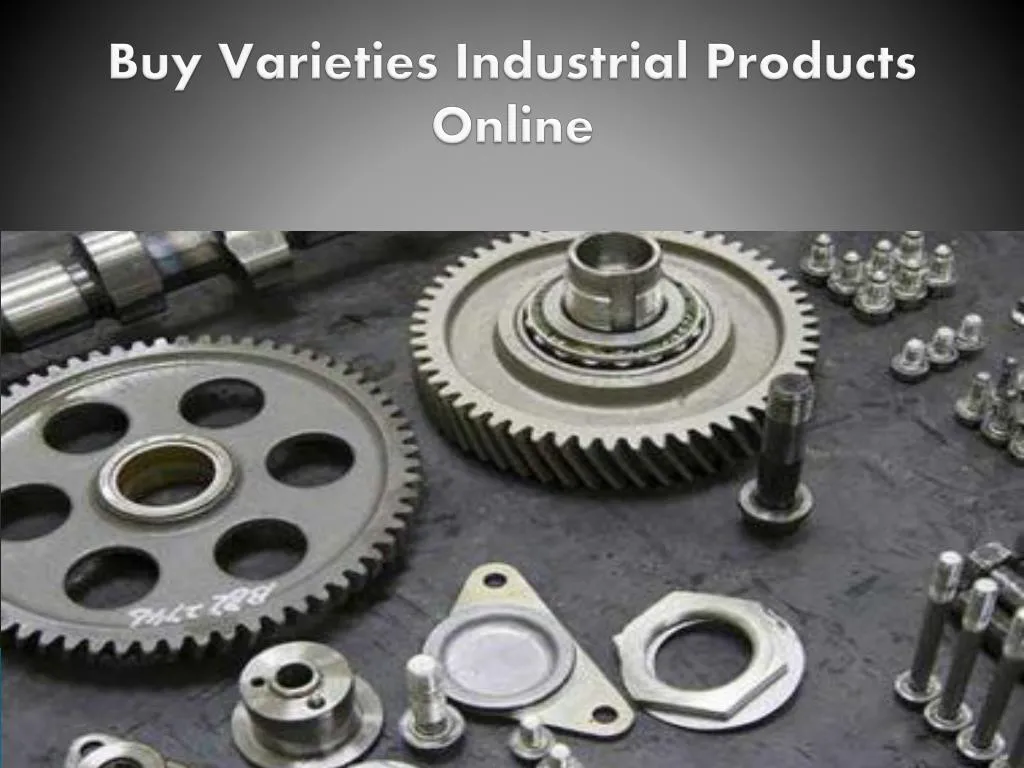 buy varieties industrial products online