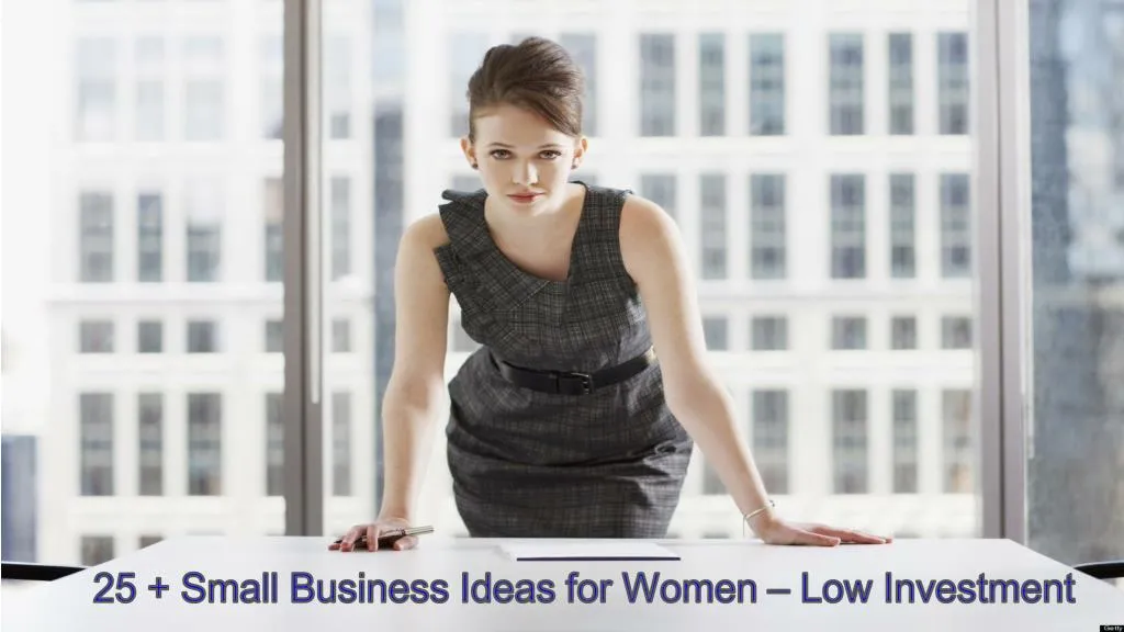 25 small business ideas for women low investment