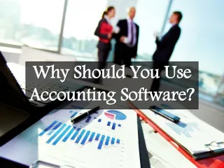 Why Should You Use Accounting Software? - slide 1
