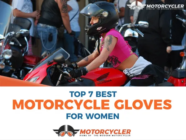 TOP 7 BEST MOTORCYCLE GLOVES FOR WOMEN