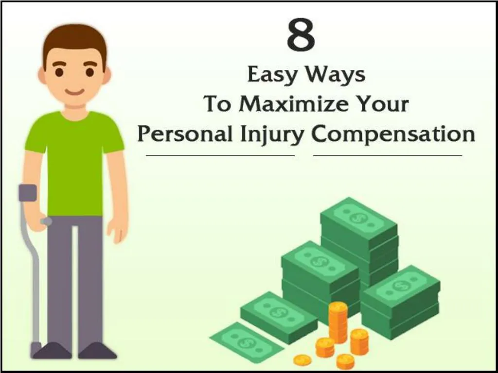 8 easy ways to maximize your personal injury compensation