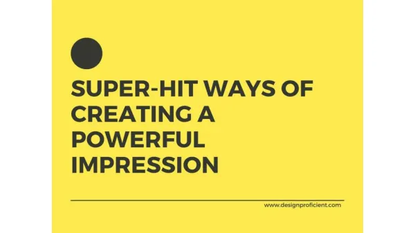 Super-hit Ways of Creating a Powerful Impression