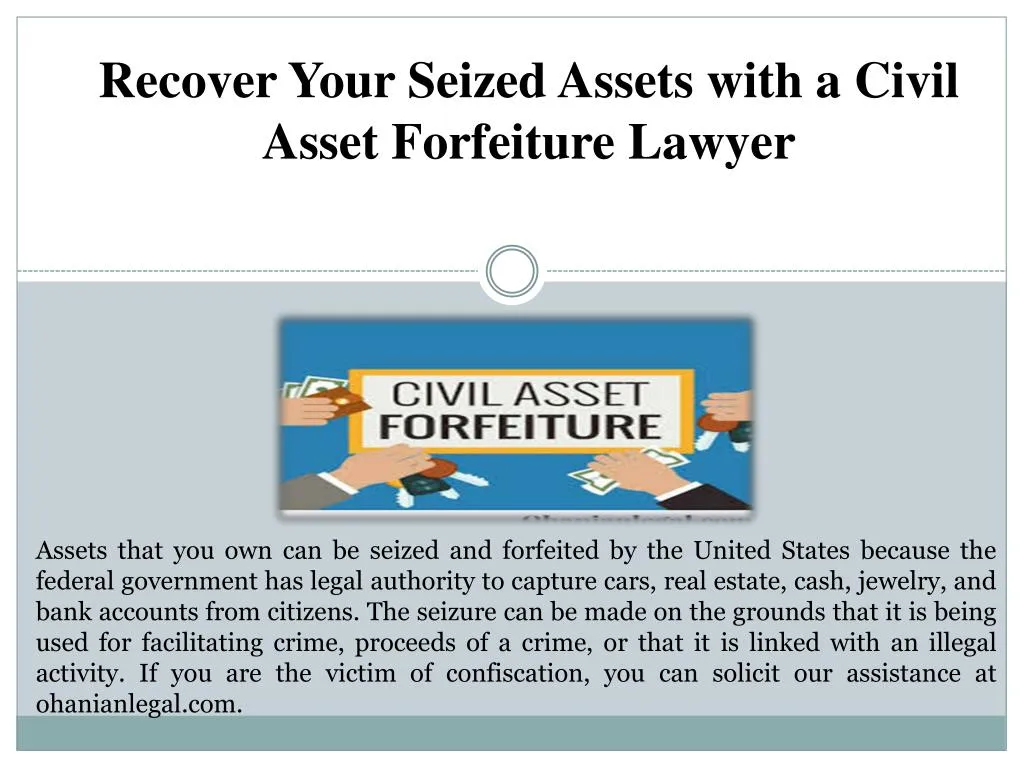 recover your seized assets with a civil asset