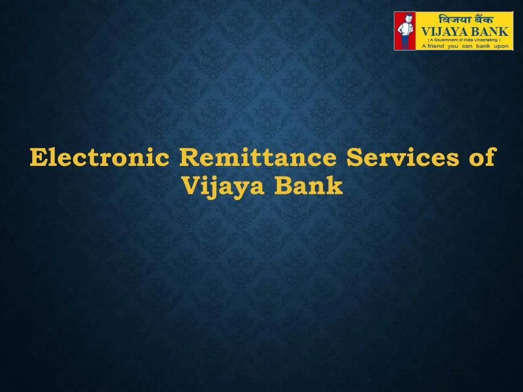 electronic remittance services of vijaya bank