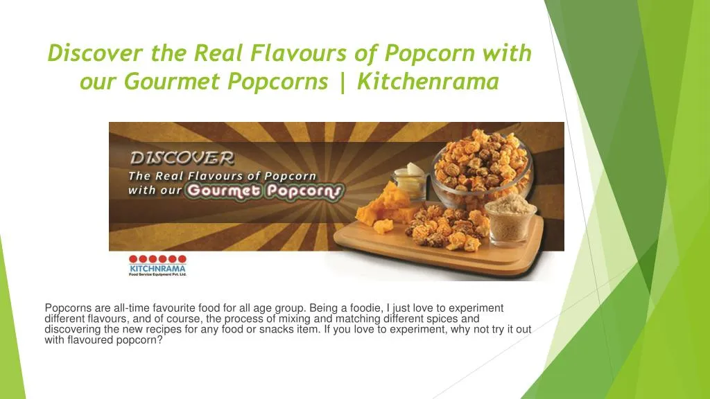 discover the real flavours of popcorn with our gourmet popcorns kitchenrama