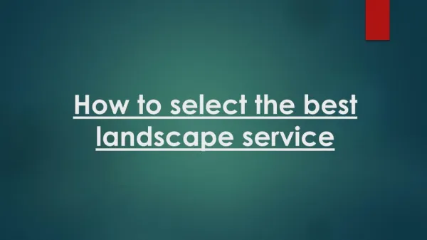 How To Hire best services for design a landscape?