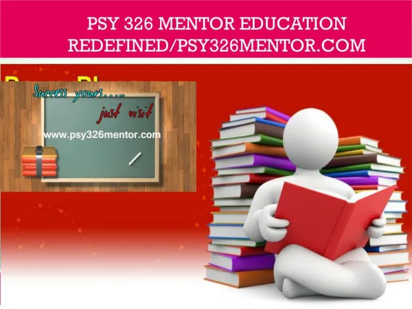 PSY 326 MENTOR Education Redefined/psy326mentor.com