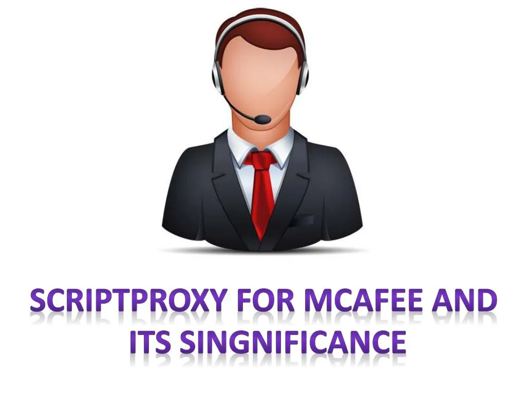 scriptproxy for mcafee and its singnificance